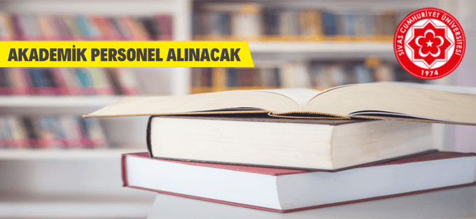 Sivas Cumhuriyet Üniversitesi Öğretim Elemanı Alacak