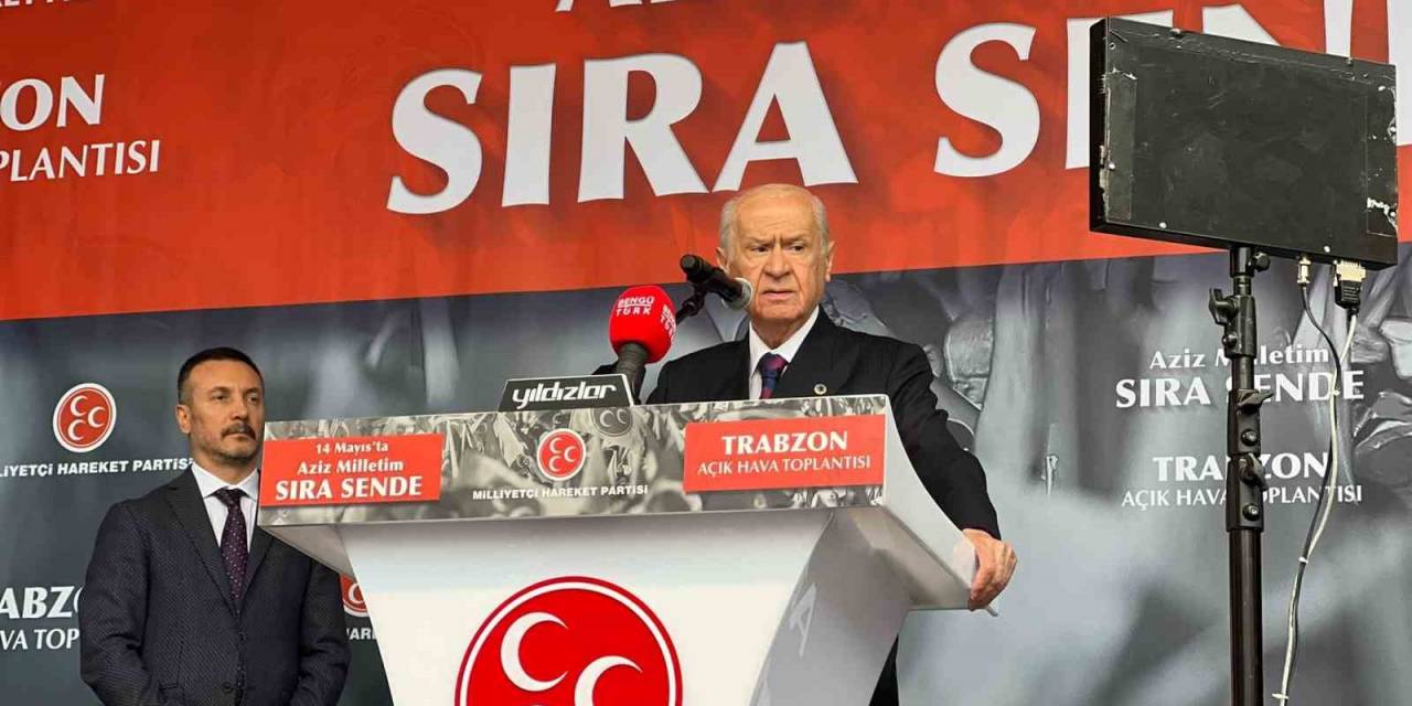 Bahçeli: “iktidarın Ruhsatı Ne Abd’den, Ne İngiltere’den, Ne Almanya’dan, Ne De Fransa’dan Alınabilecektir”