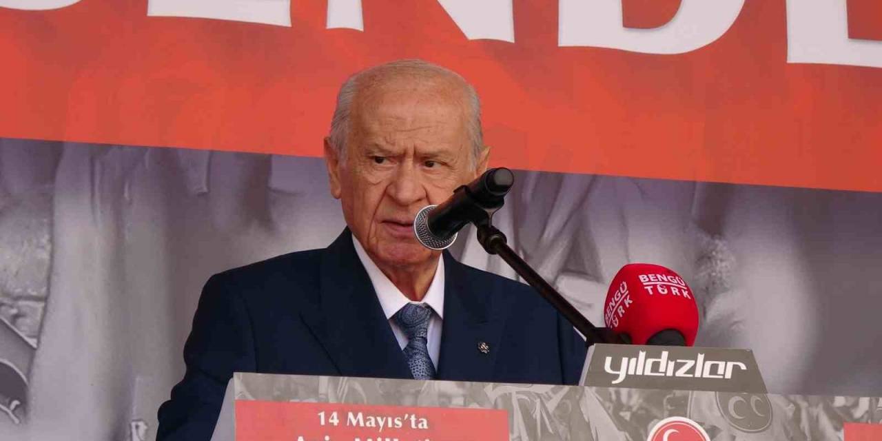 Bahçeli: “bir Terörist Alçakça Ve Cüretkar Şekilde Milletimizi Tehdit Ederek, ’14 Mayıs’ta Kılıçdaroğlu Kazanamazsa İç Savaş Çıkar’ Diyebilmiştir"