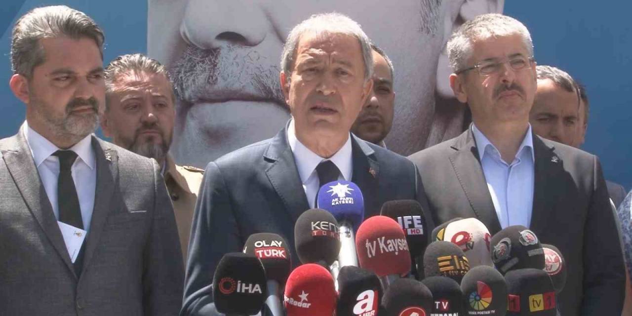 Hulusi Akar: “sayın Cumhurbaşkanımızın Bu Dönemde Dahi Seçilme İhtimalinin Olduğunu Bilelim Ve Ona Göre Davranalım"