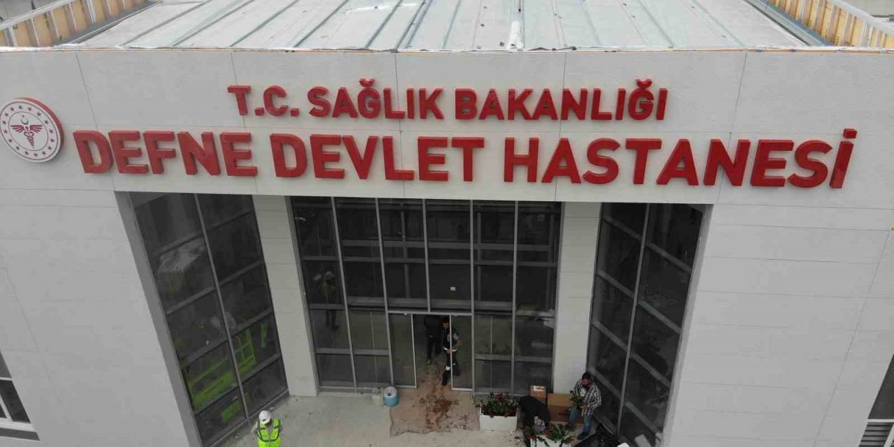 Temeli Gündem Olan Defne Devlet Hastanesi, Yarın Cumhurbaşkanı Erdoğan’ın Ziyaretiyle Açılıyor
