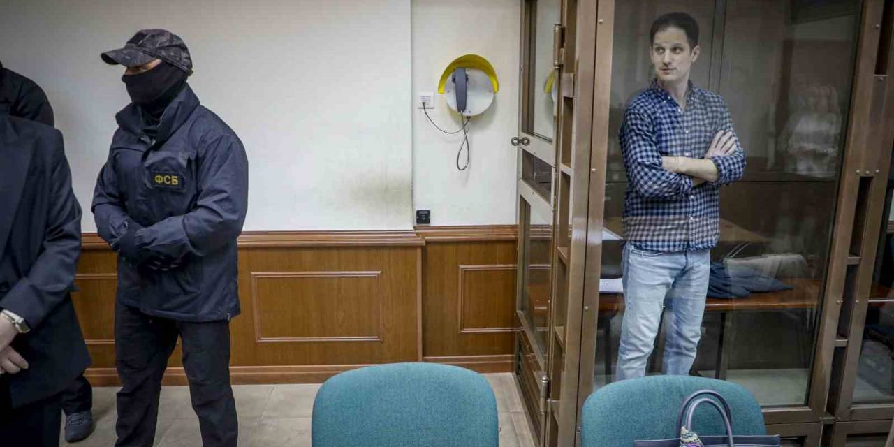 Rusya’da Casuslukla Suçlanan Wall Street Journal Muhabirinin Tutukluluk Süresi 3 Ay Uzatıldı