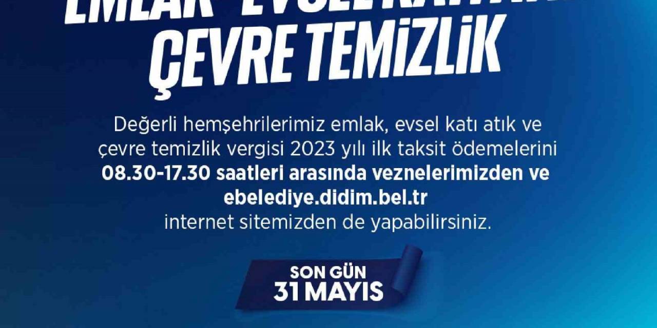 Didim Belediyesi Uyardı: "emlak, Çevre Temizlik Ve Evsel Katı Atık Toplama Vergilerinde Son Gün 31 Mayıs"