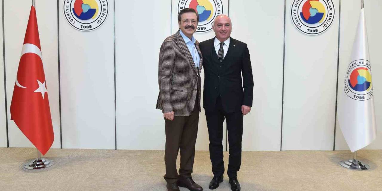 Başkan Özakalın, Tobb Başkanı Hisarcıklıoğlu’nu Ziyaret Etti