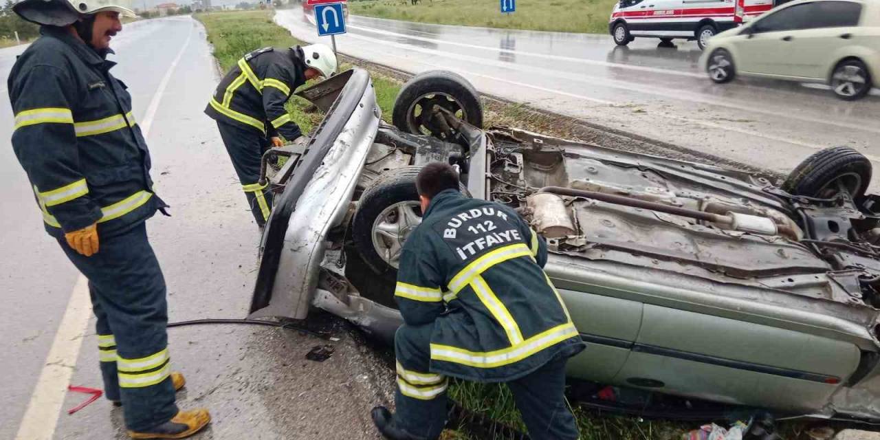 Burdur’da Otomobil Takla Attı: 1 Yaralı