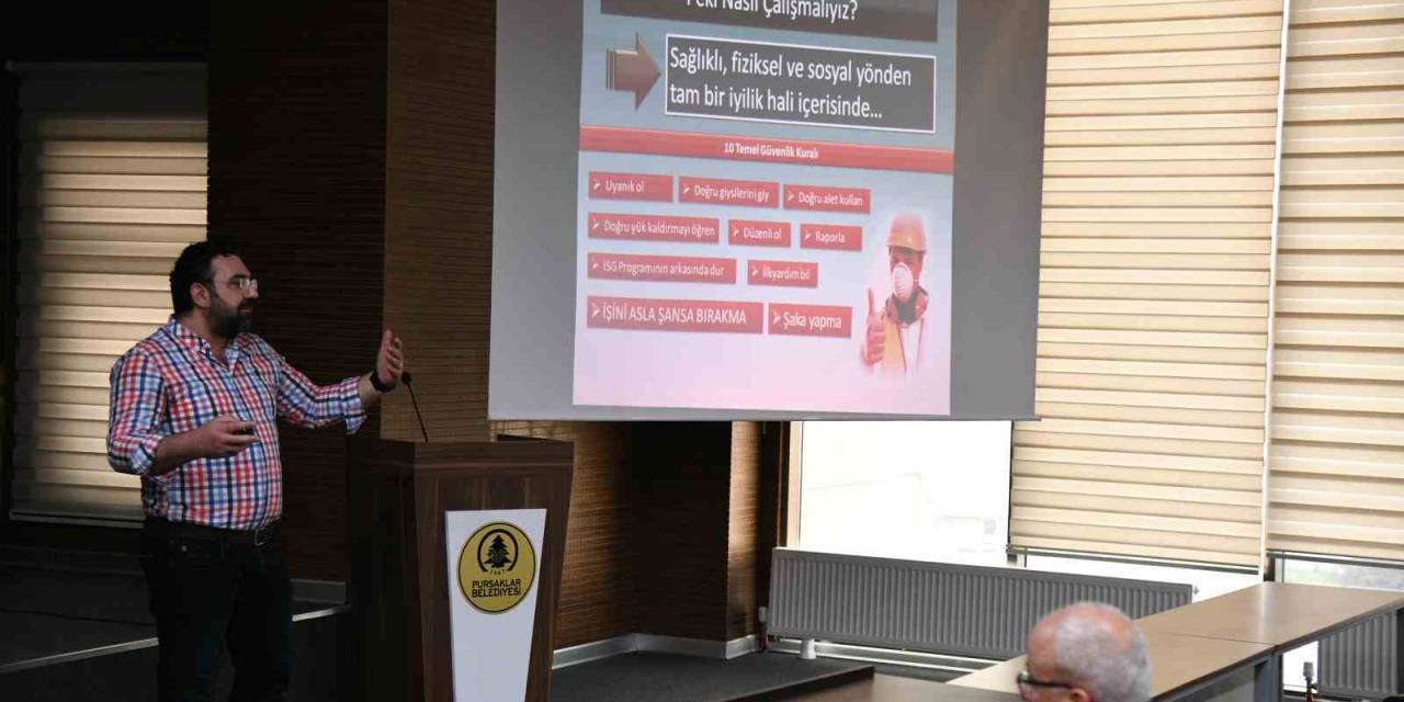 Pursaklar Belediyesinden ’iş Sağlığı Ve İş Güvenliği’ Eğitimi