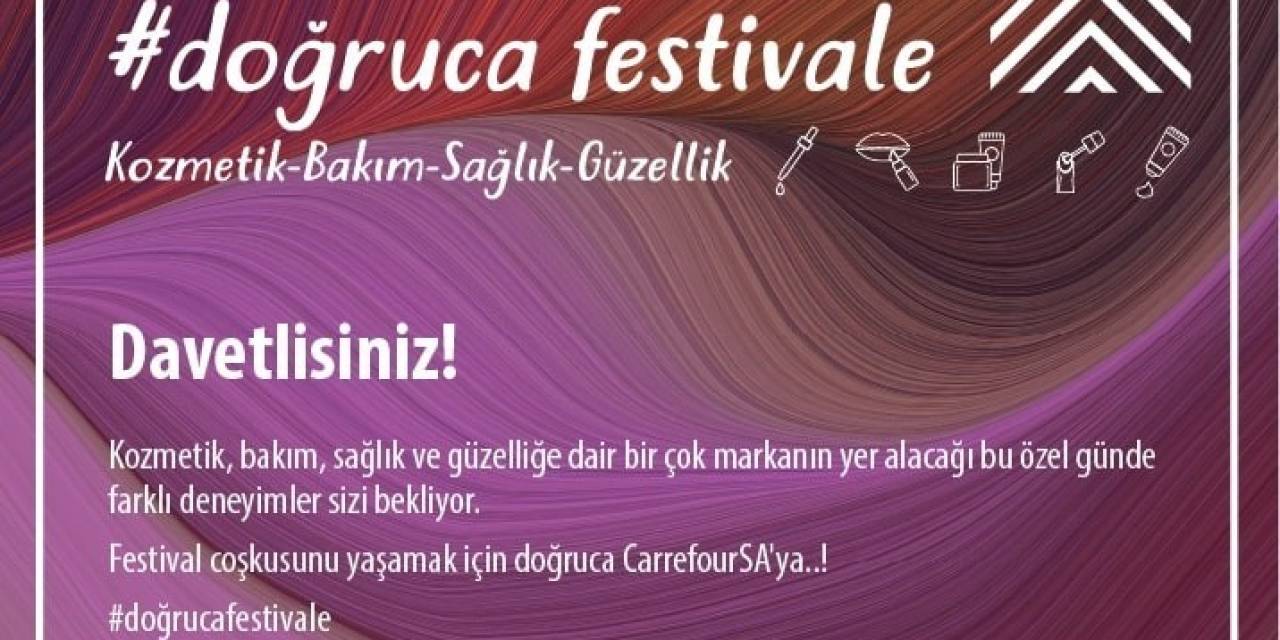 Güzellik Ve Bakım Tutkunlarını ’’doğruca Festivale’’ Etkinliğinde Bir Araya Geliyor