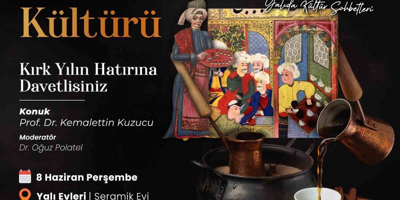 Tarih Ve Kahve Tutkunları Yalı Evleri’nde Buluşacak