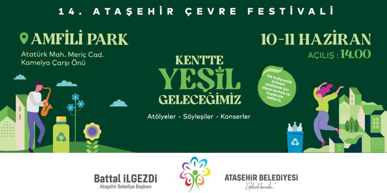 14. Ataşehir Belediyesi Çevre Festivali 10 Haziran’da Başlıyor
