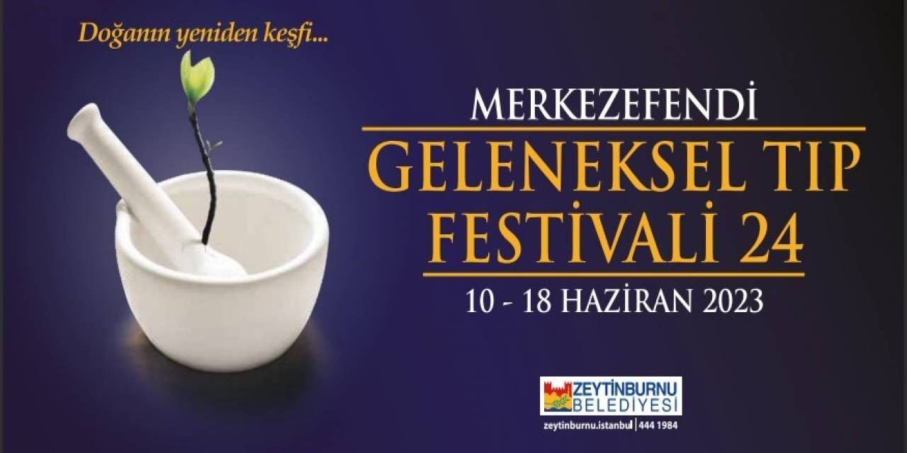 24. Merkezefendi Geleneksel Tıp Festivali Başlıyor