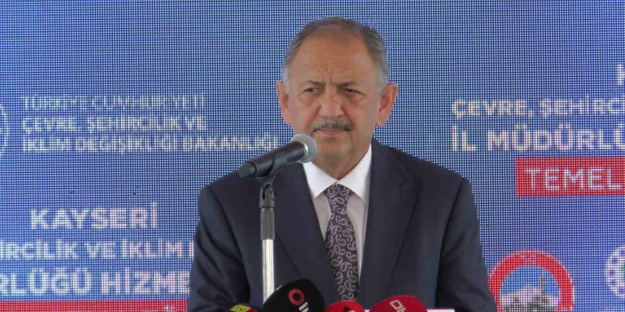 Bakan Özhaseki: “deprem Bölgesindeki Kent Merkezlerinde ‘yerinde Dönüşüm’ Yapacağız”