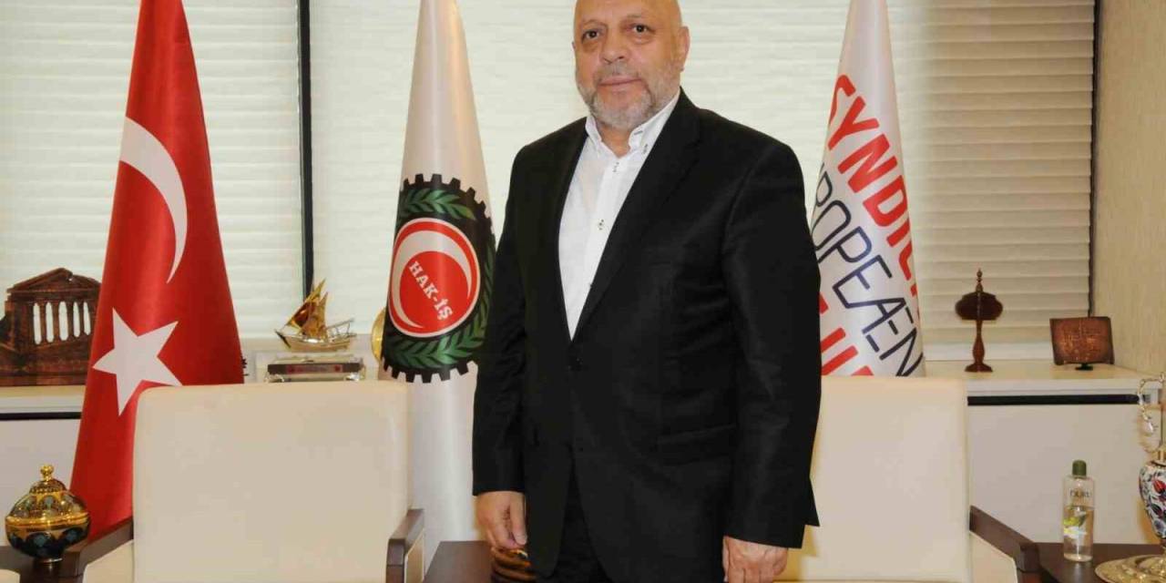Hak-iş Genel Başkanı Arslan: “yeni Asgari Ücretin Hayırlı Olmasını Diliyoruz”