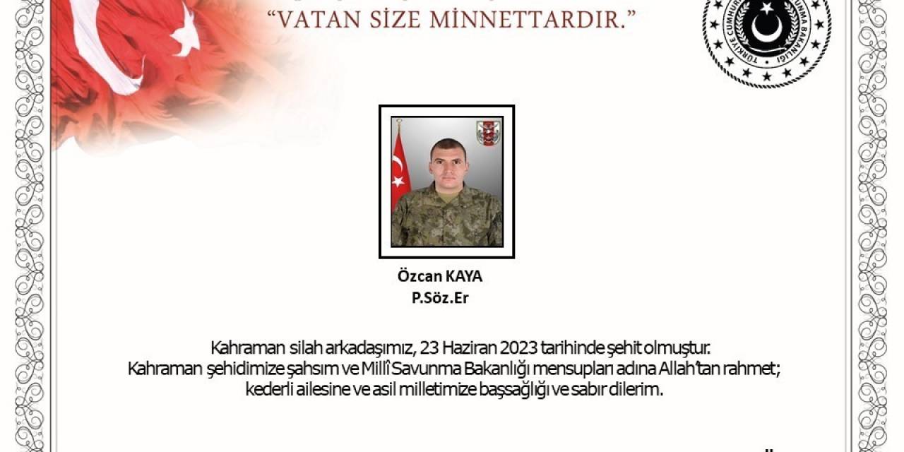 Milli Savunma Bakanlığından Şehit Özcan Kaya İçin Başsağlığı Mesajı