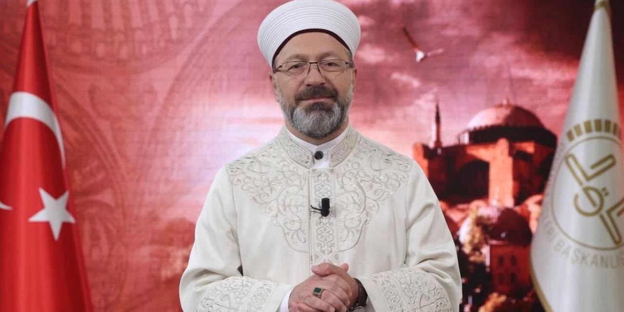 Diyanet İşleri Başkanı Erbaş’tan Kurban Bayramı Mesajı