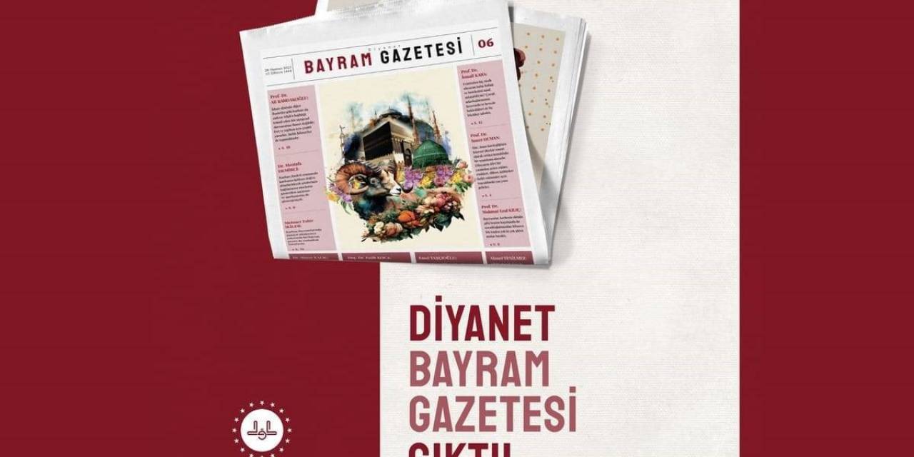 Diyanet Bayram Gazetesi, Altıncı Sayısıyla Okurlarıyla Buluştu