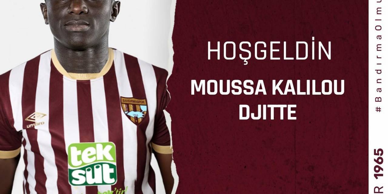 Bandırmaspor, Moussa Kalilou Djitte’yi Kadrosuna Kattı