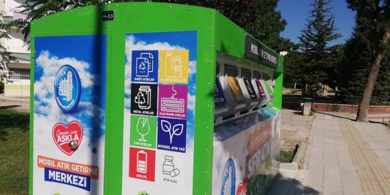 Çorum’da Mobil Atık Getirme Merkezlerinin Sayısı Artıyor