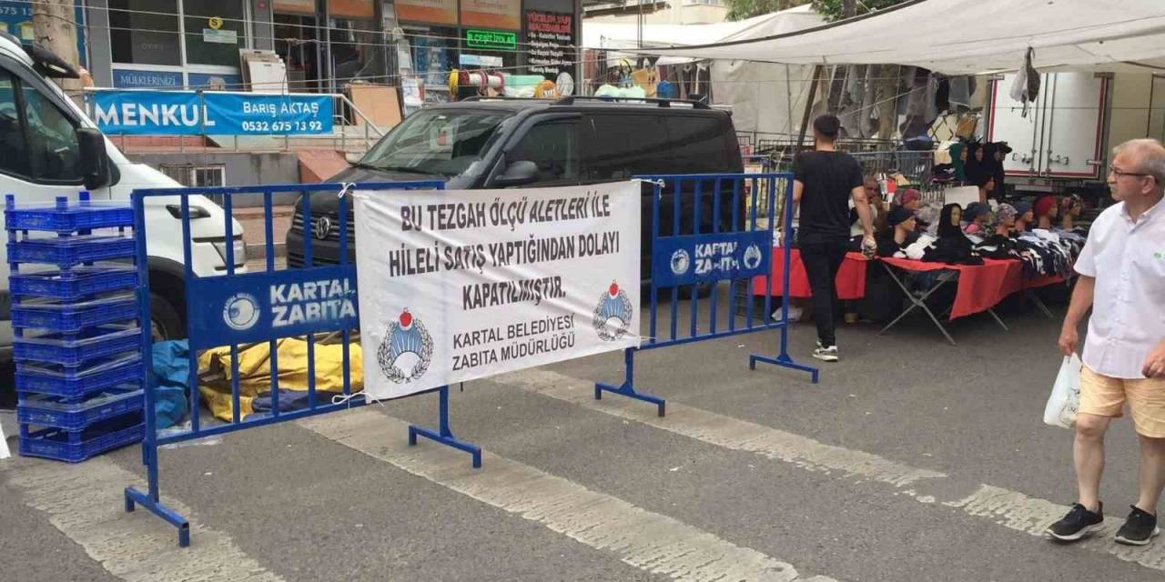 Kartal’da Semt Pazarlarındaki Hileli Satışa Tezgâh Kapatma Ve Teşhir Cezası