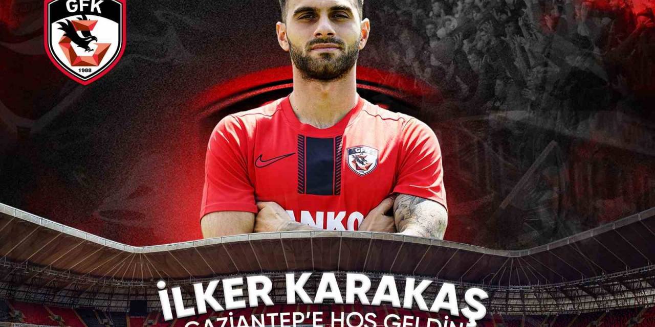İlker Karakaş Gaziantep Fk’da
