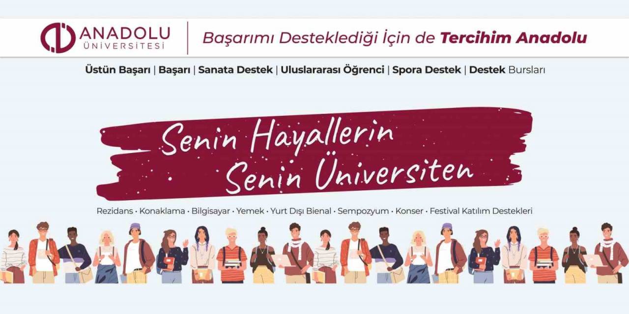 Anadolu Üniversitesi’nden Öğrencilere 15 Bin Tl Burs