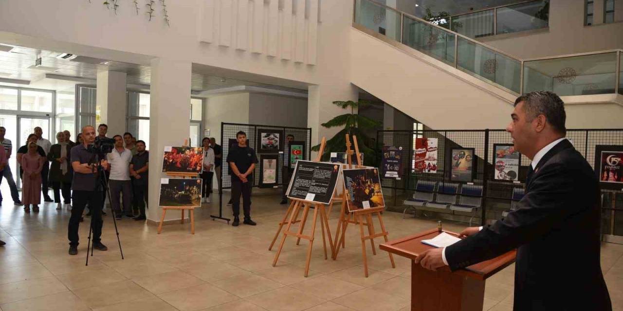 15 Temmuz Demokrasi Ve Milli Birlik Günü Anma Etkinlikleri Afiş Sergisiyle Başladı