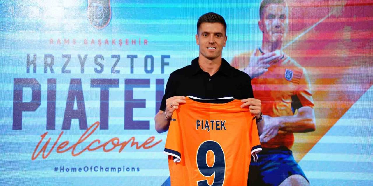 Krzysztof Piatek Başakşehir’e İmzayı Attı
