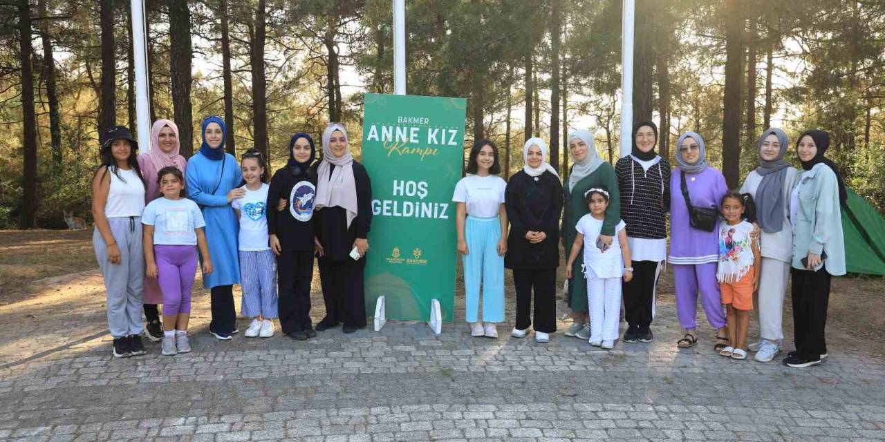 Başakşehirli Anneler Ve Kızlarının Kamp Keyfi