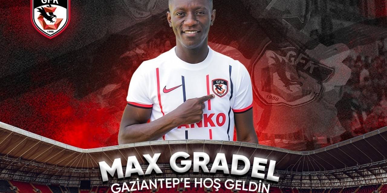 Max Gradel Gaziantep Fk’da