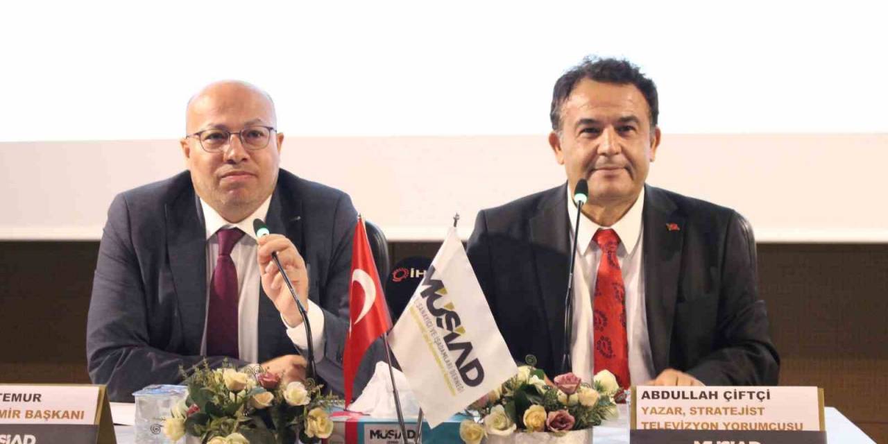 Müsiad İzmir’de Dost Meclisi Toplantısının Konuğu Abdullah Çiftçi Oldu