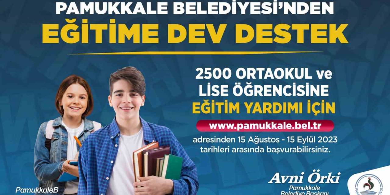 Pamukkale Belediyesinden 2 Bin 500 Öğrenciye Eğitim Yardımı Desteği Başladı