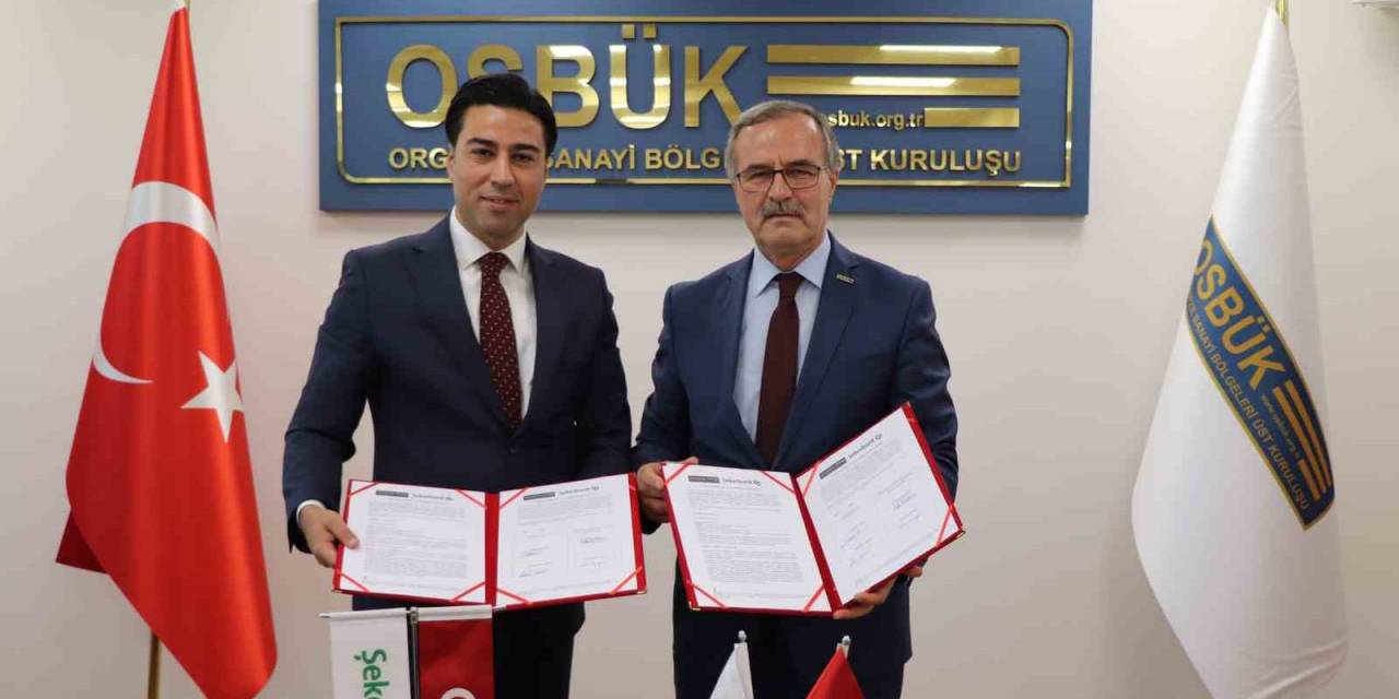 Osbük İle Şekerbank İş Birliği Protokolü İmzaladı