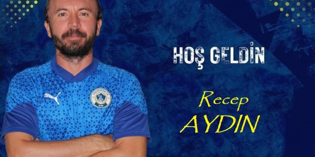 Menemen Fk, Recep Aydın’ı Renklerine Bağladı