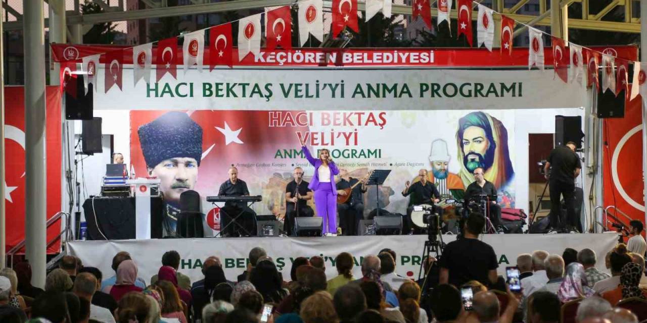 Hacı Bektaş Veli Keçiören’de Anıldı