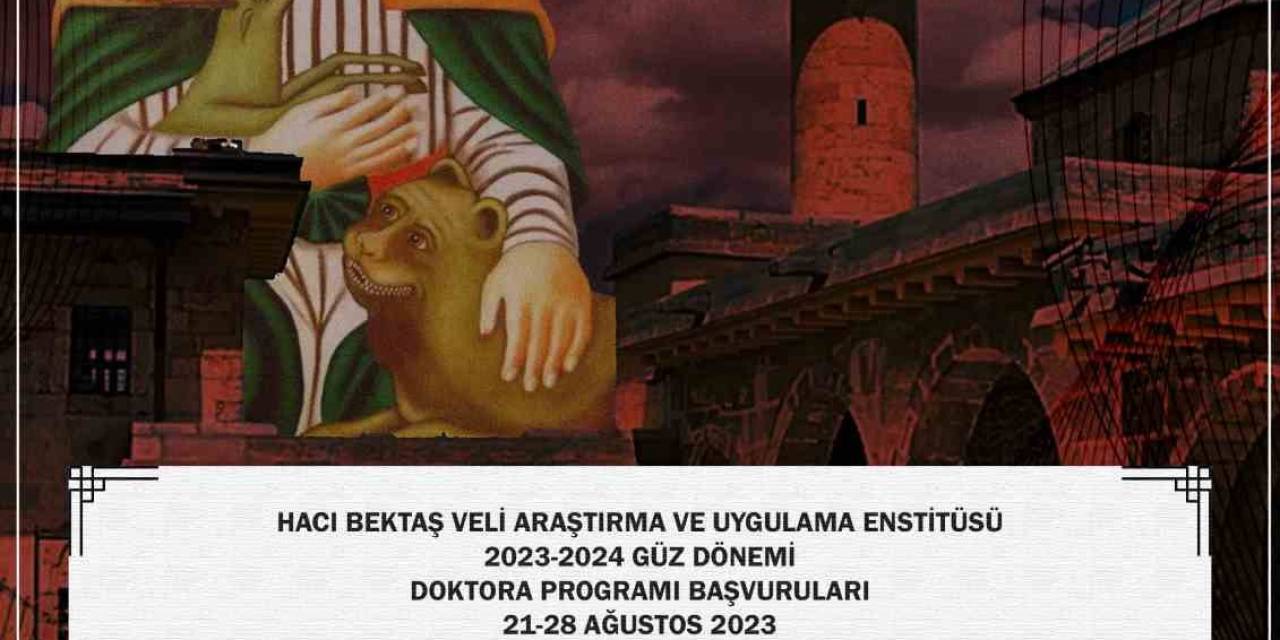 Nevü Hacı Bektaş Veli Araştırma Ve Uygulama Enstitüsü İlk Doktora Öğrencilerini Alacak
