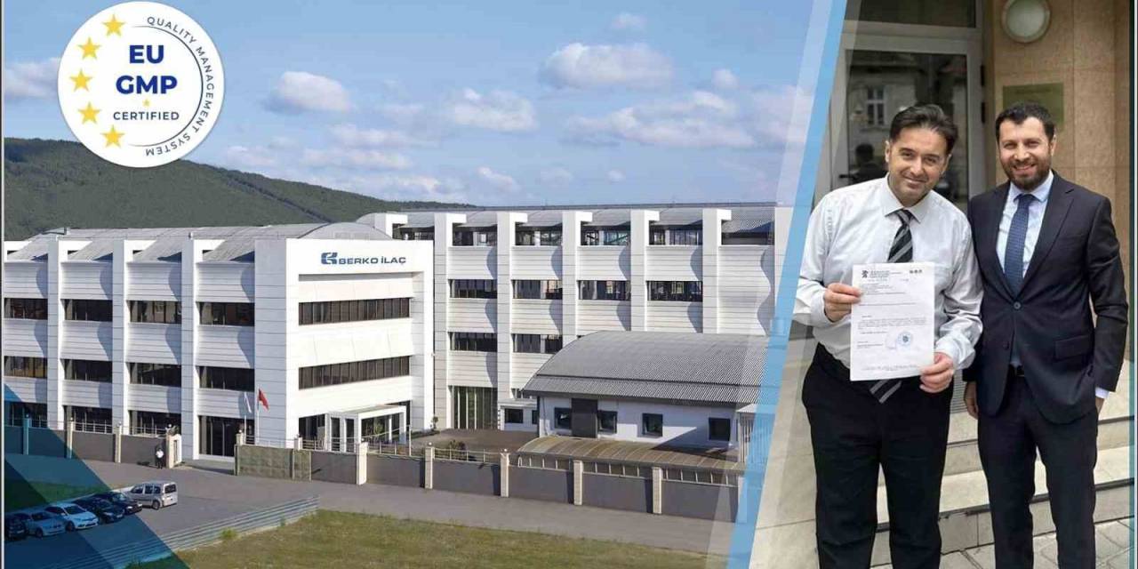 Berko İlaç, Avrupa Gmp Onayı Aldı