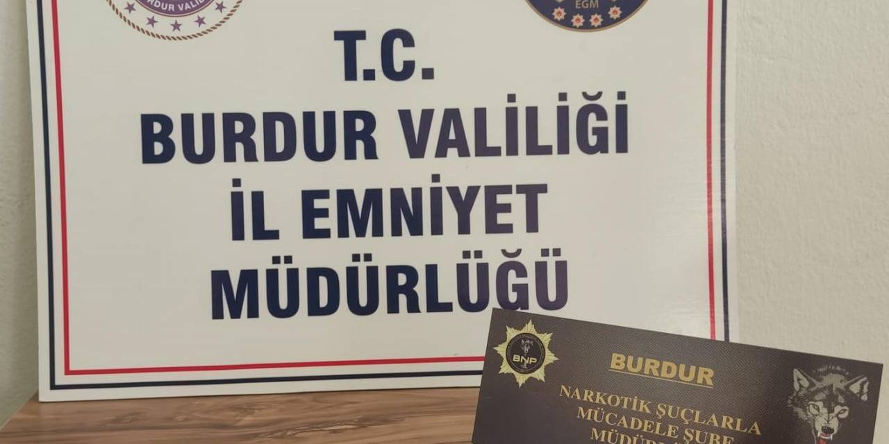Burdur’da Uyuşturucu Operasyonunda 3 Tutuklama