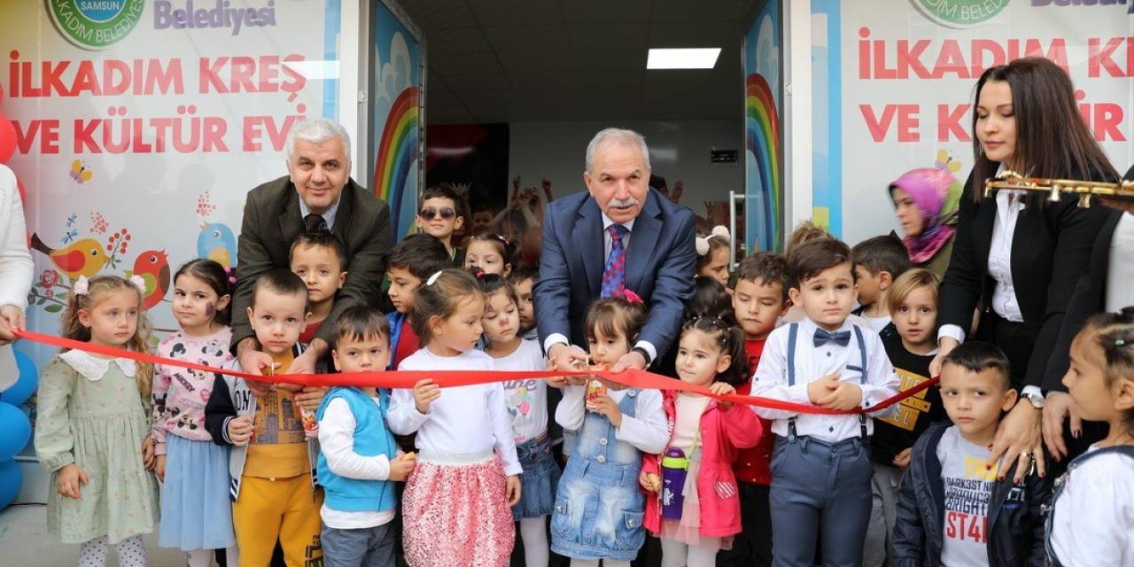 İlkadım’da Her Mahalleye Bir Kreş