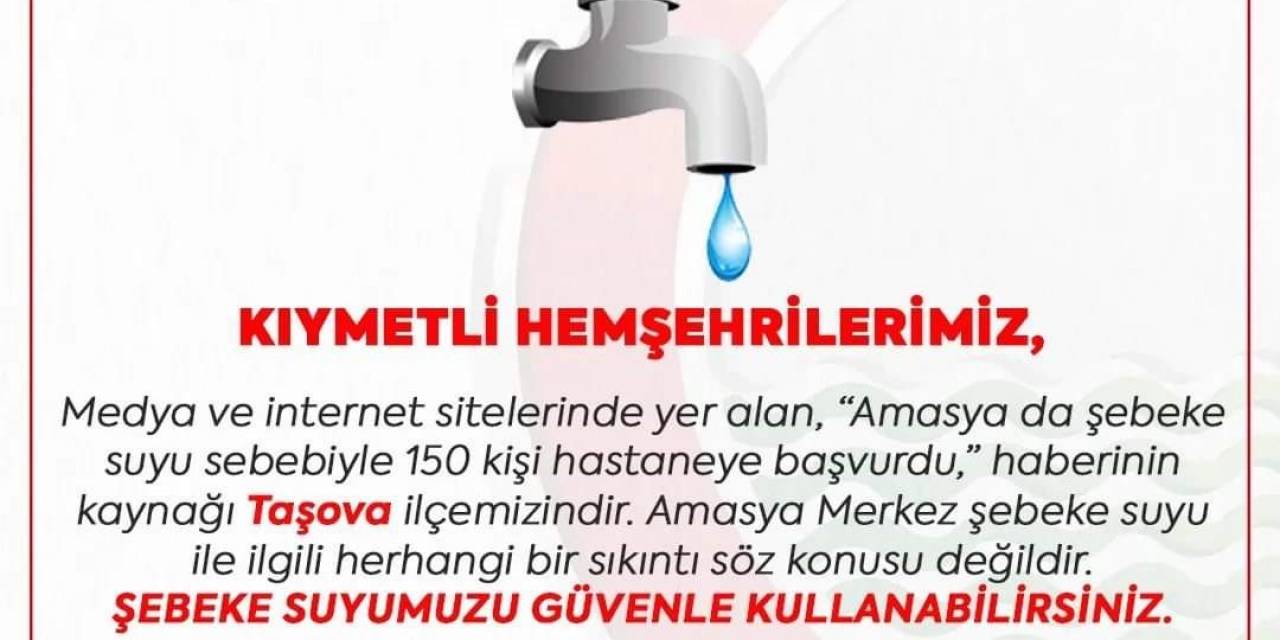 Amasya Belediyesi: “Amasya Merkez Şebeke Suyunda Sıkıntı Yok, Güvenle Kullanabilirsiniz”