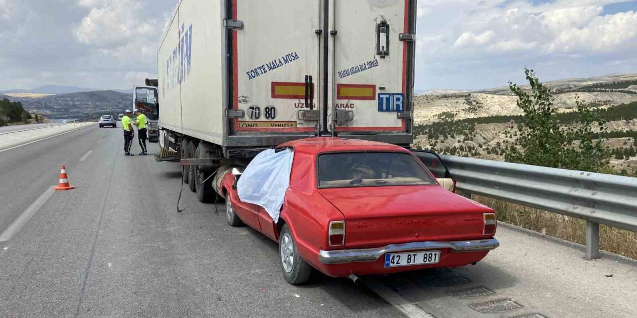 Otomobil Tıra Arkadan Çarptı: 1 Ölü, 1 Yaralı