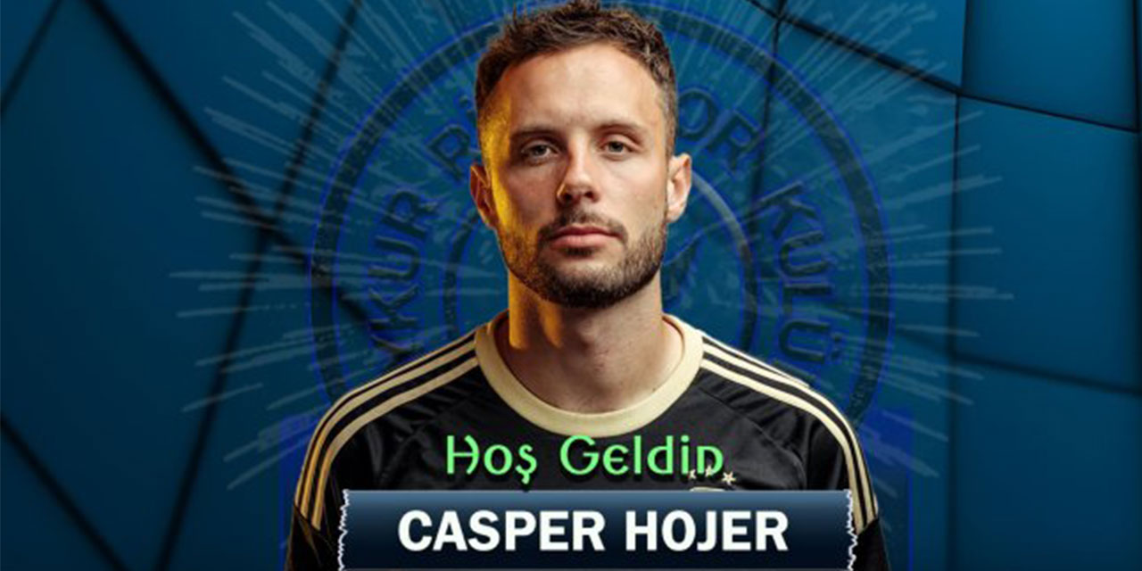 Çaykur Rizespor, Casper Höjer'i kadrosuna kattı