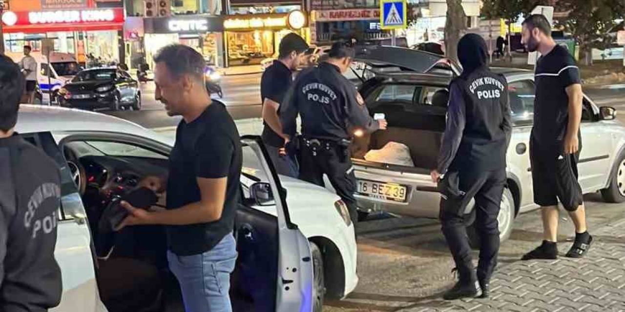 Bursa İl Emniyet Müdürlüğü’nden ‘Huzur Uygulaması’