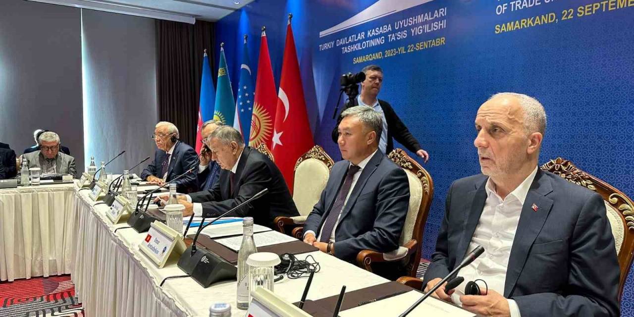’türk Devletleri Sendikalar Teşkilatı’ Kuruluş Toplantısı Gerçekleştirildi