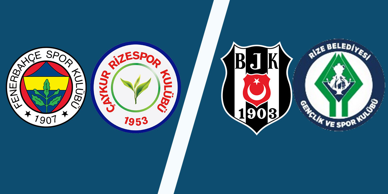 Rize’nin Bugün Süper Lig’de Rakipleri Fenerbahçe ve Beşiktaş