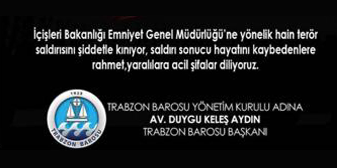 Trabzon Barosu’ndan şaşırtan başsağlığı mesajı!
