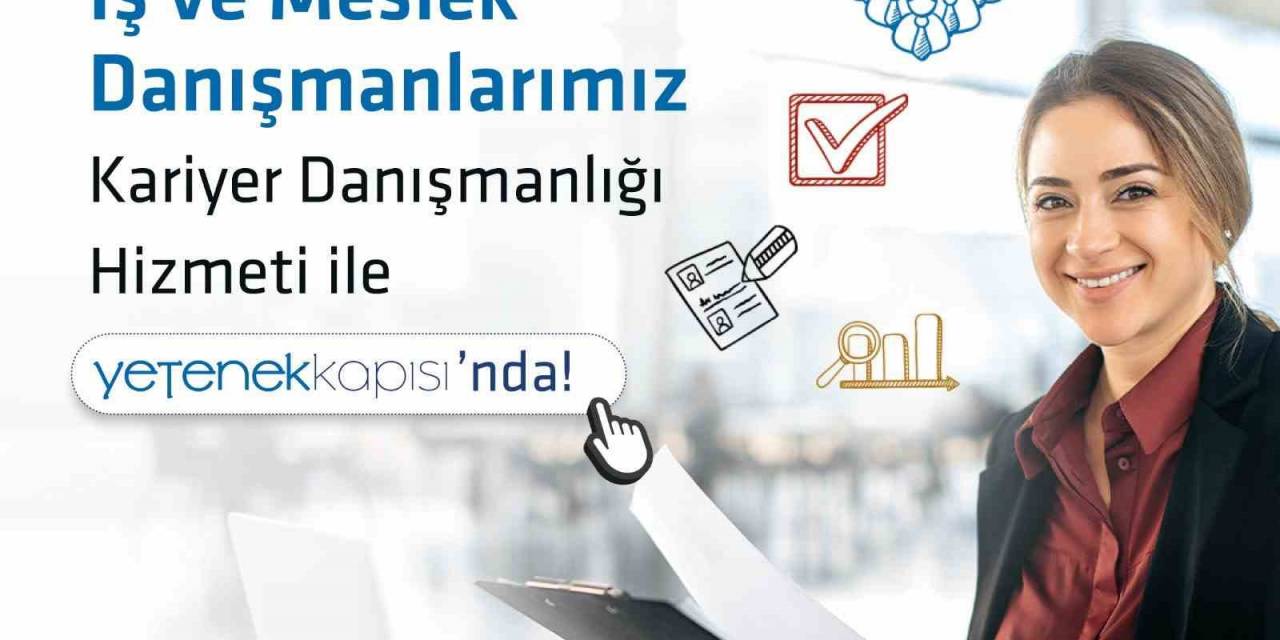 İşkur İş Ve Meslek Danışmanları, Kariyer Danışmanlığı Hizmeti Sunacak