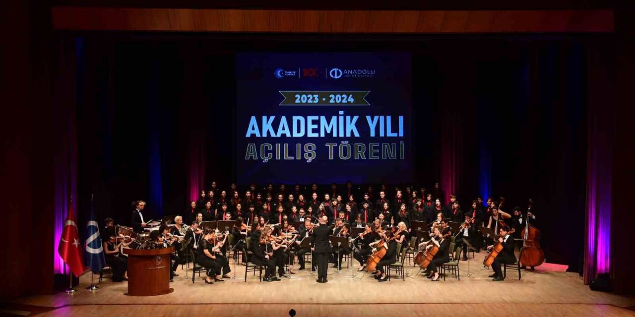 Anadolu Üniversitesi 2023-2024 Akademik Yılı Açılış Töreni Gerçekleştirildi