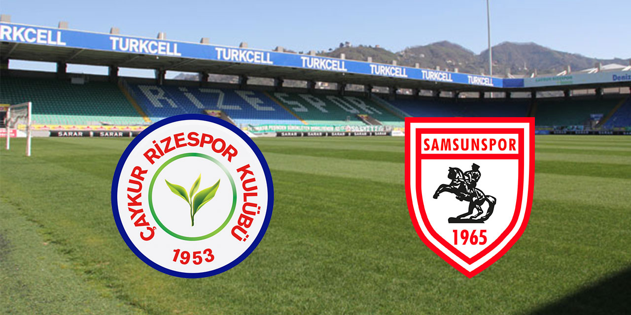 Çaykur Rizespor ile Samsunspor 48. Karadeniz Derbisinde Yarın Rize'de Karşılaşacak