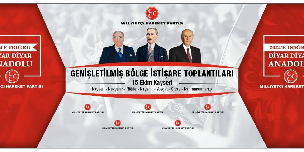 Mhp Genişletilmiş Bölge İstişare Toplantısı Kayseri’de Yapılacak