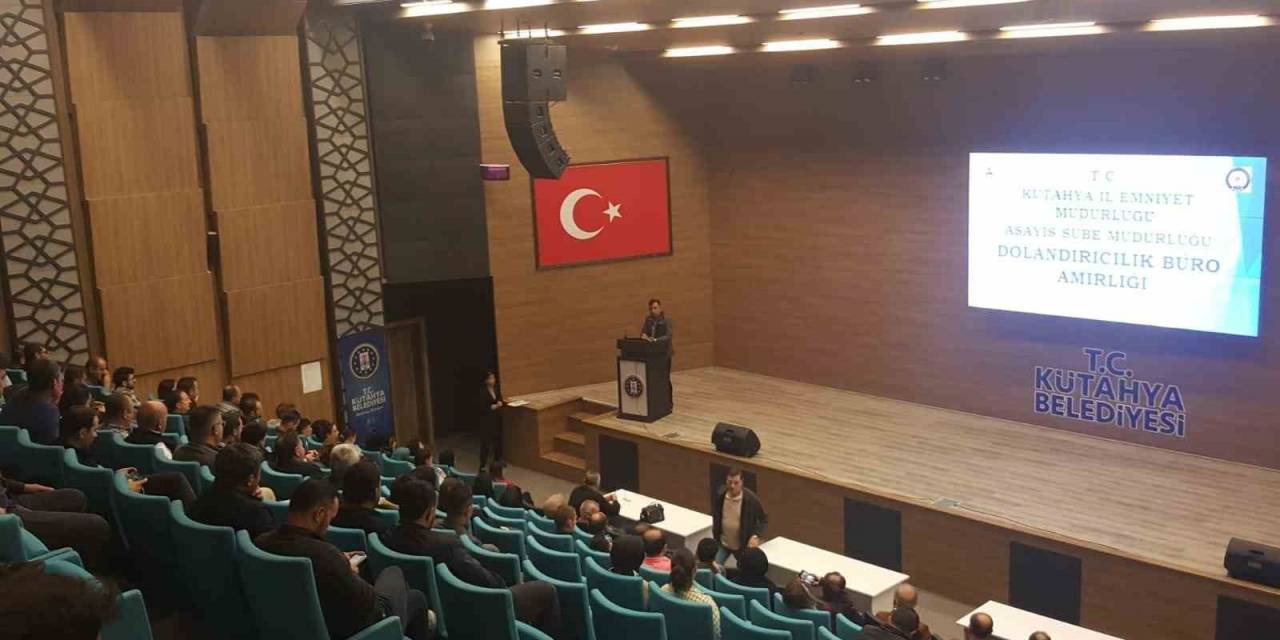 Kütahya Belediyesi Personeli Dolandırıcılığa Karşı Bilgilendirildi