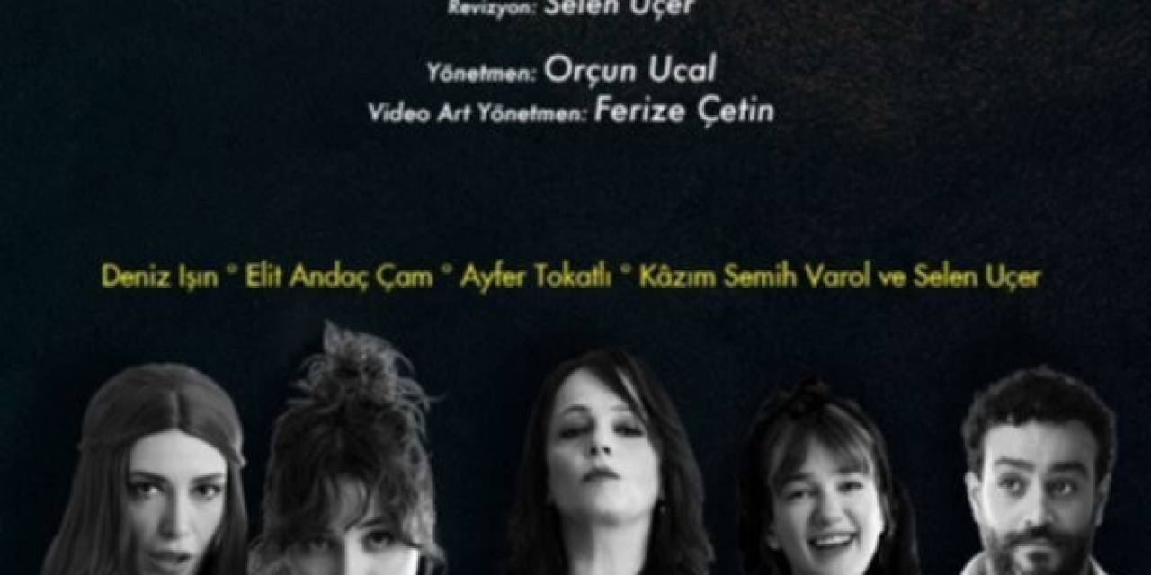 "Bütün Kadınların Kafası Karışıktır" İstanbul Ve İzmir’de